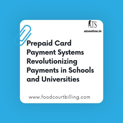Prepaid Card Payment Systems Revolutionizing Payments in Schools and Universities