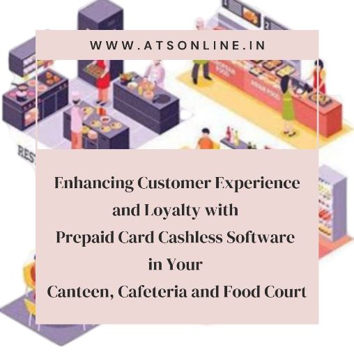 Elevate Customer Experience & Loyalty: Prepaid Card Cashless Software for Canteens, Cafeterias & Food Courts!